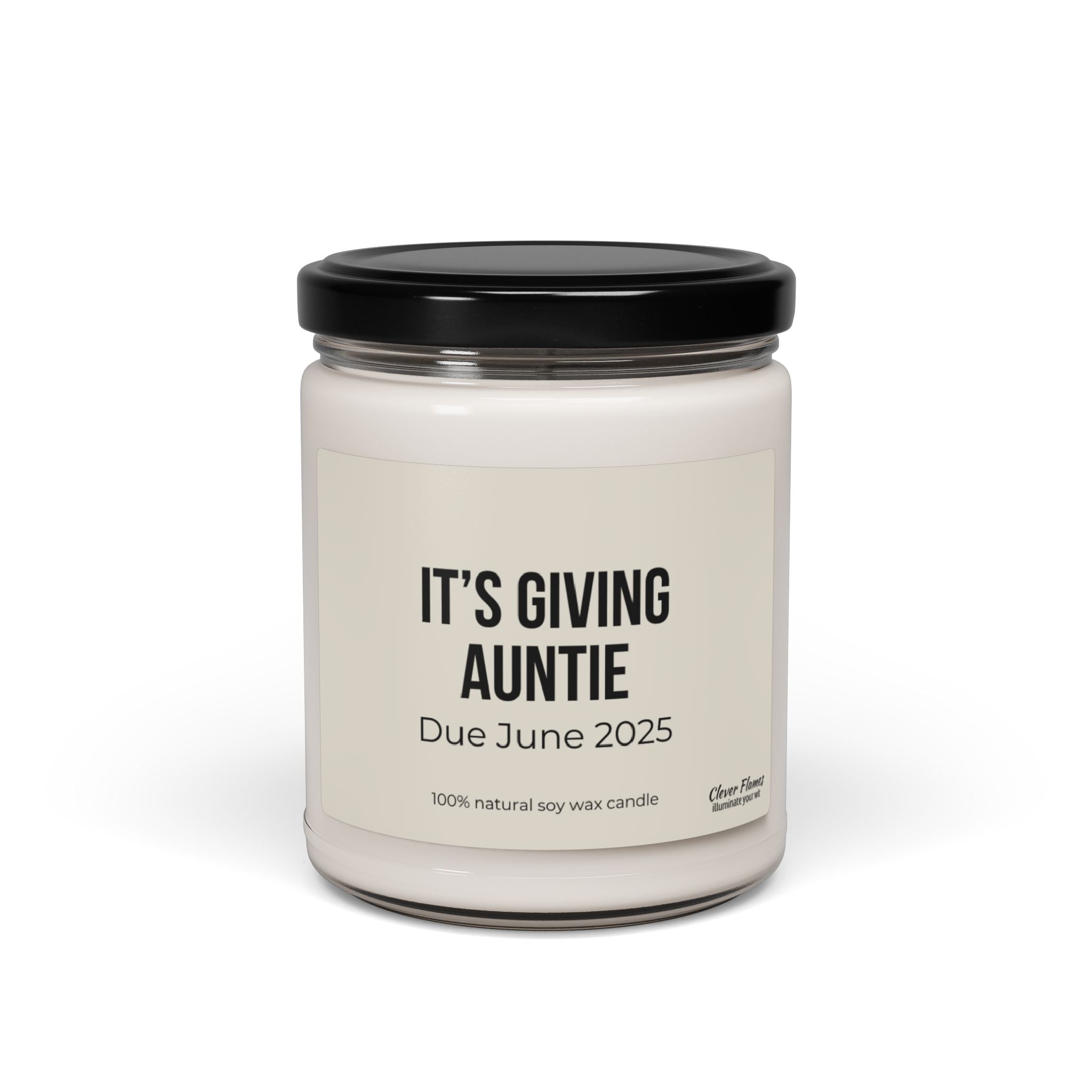 Introducing the Pregnancy Announcement Auntie Personalized Pregnancy Reveal Candle by Printify, a beautiful baby reveal gift featuring a white jar with a black lid. Its label reads, "ITS GIVING AUNTIE Due June 2025," making it perfect for baby reveal celebrations. Crafted from 100% natural soy wax, it includes subtle text below for personalization.