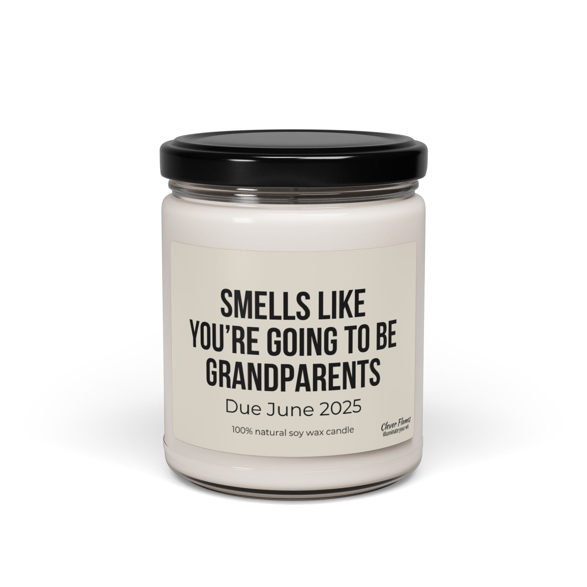 Introducing the Printify Personalized Pregnancy Announcement Grandparents Candle: an ideal baby announcement gift in a glass jar with a black lid. The white candle features a label that reads, "Smells like you're going to be grandparents. Due June 2025." Crafted from 100% natural soy wax, it offers an unforgettable surprise for announcing your pregnancy.