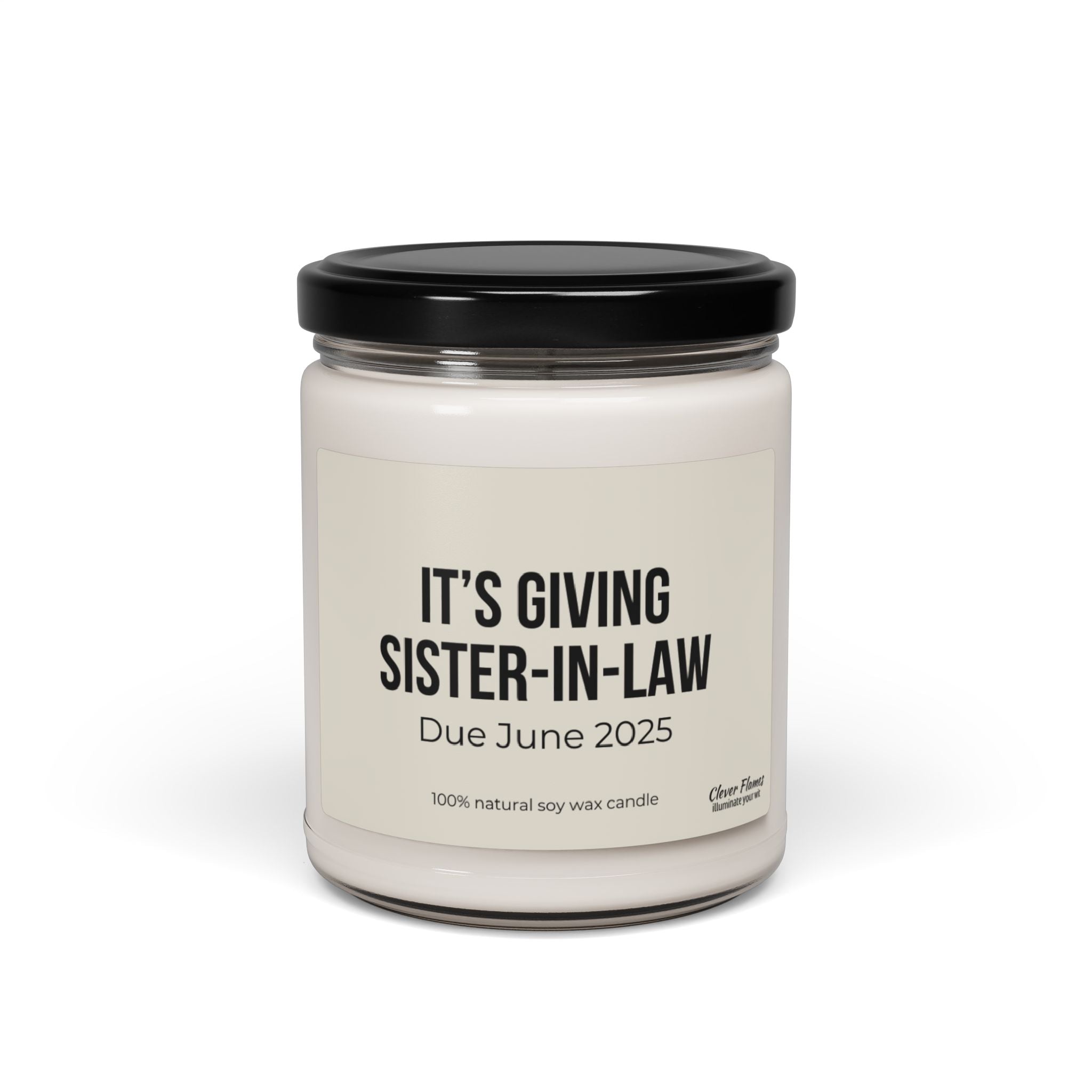 Introducing the "Personalized Sister In Law Candle" from Wedding, this 9oz soy candle with a clear jar and black lid is the perfect funny engagement gift or bridal shower present. Its eco-friendly soy wax composition makes it an ideal thoughtful gift for anyone newly engaged. The label humorously reads "It's Giving Sister-in-Law, Due June 2025.