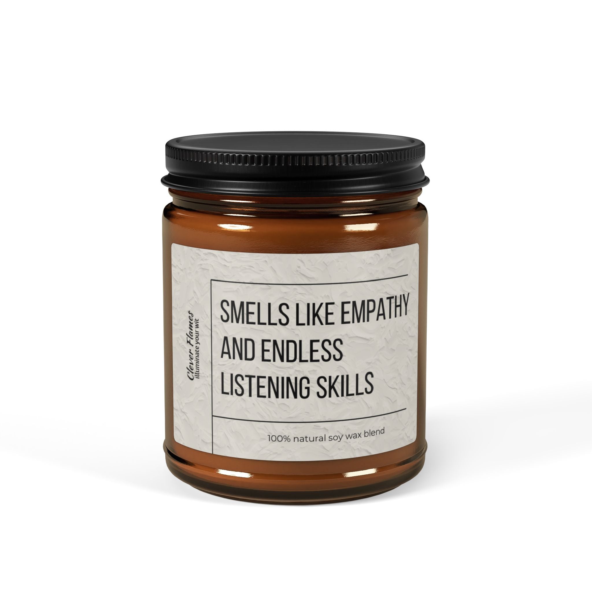 The Counselor Candle by Printify comes in a brown glass jar with a black lid, showcasing the humorous label "Smells Like Empathy & Endless Listening Skills." This candle, made from an eco-friendly, 100% natural soy wax blend, is perfect for creating a cozy Christmas atmosphere in any room. A thoughtful gift for therapists, social workers, and mental health professionals.