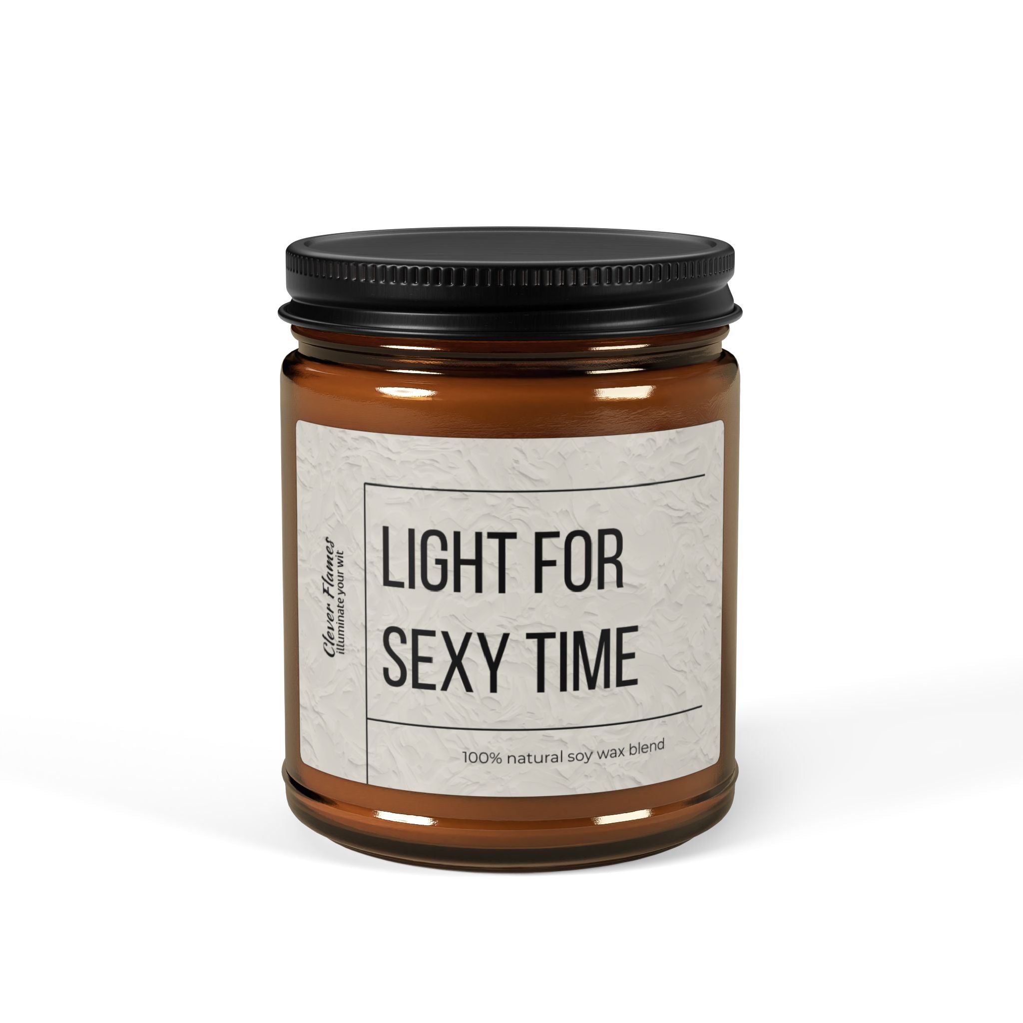 The Light for Sexy Time candle from Printify is in a brown glass jar with a black lid. Its made from a 100% natural soy wax blend, perfect for those looking for sexy candles or unique dirty gifts.