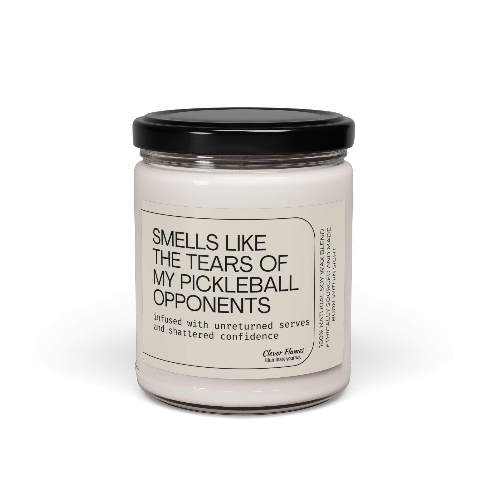 Printifys eco-friendly white soy candle, Smells Like the Tears of My Pickleball Opponents, comes in a reusable glass jar with black lid—infused with unreturned serves and shattered confidence—perfect for pickleball lovers.