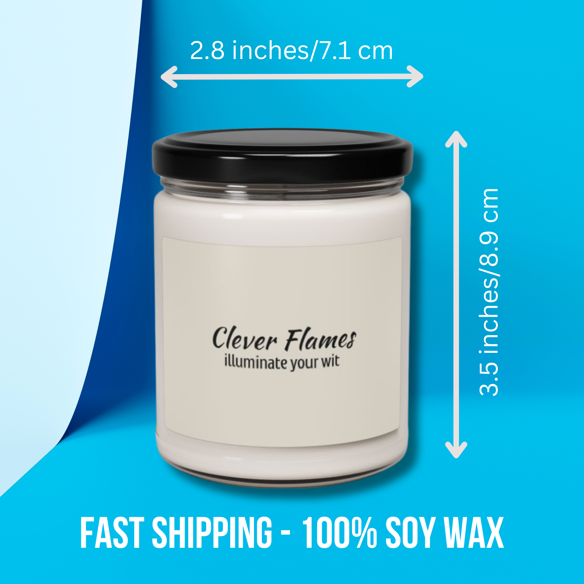 Against a blue background, a white personalized soy candle from the Wedding brand is displayed in a glass jar with a black lid. The label humorously reads "Clever Flames, illuminate your wit." The candle measures 2.8 inches (7.1 cm) in width and 3.5 inches (8.9 cm) in height, with text at the bottom highlighting "Fast Shipping - Eco-friendly Soy Wax.