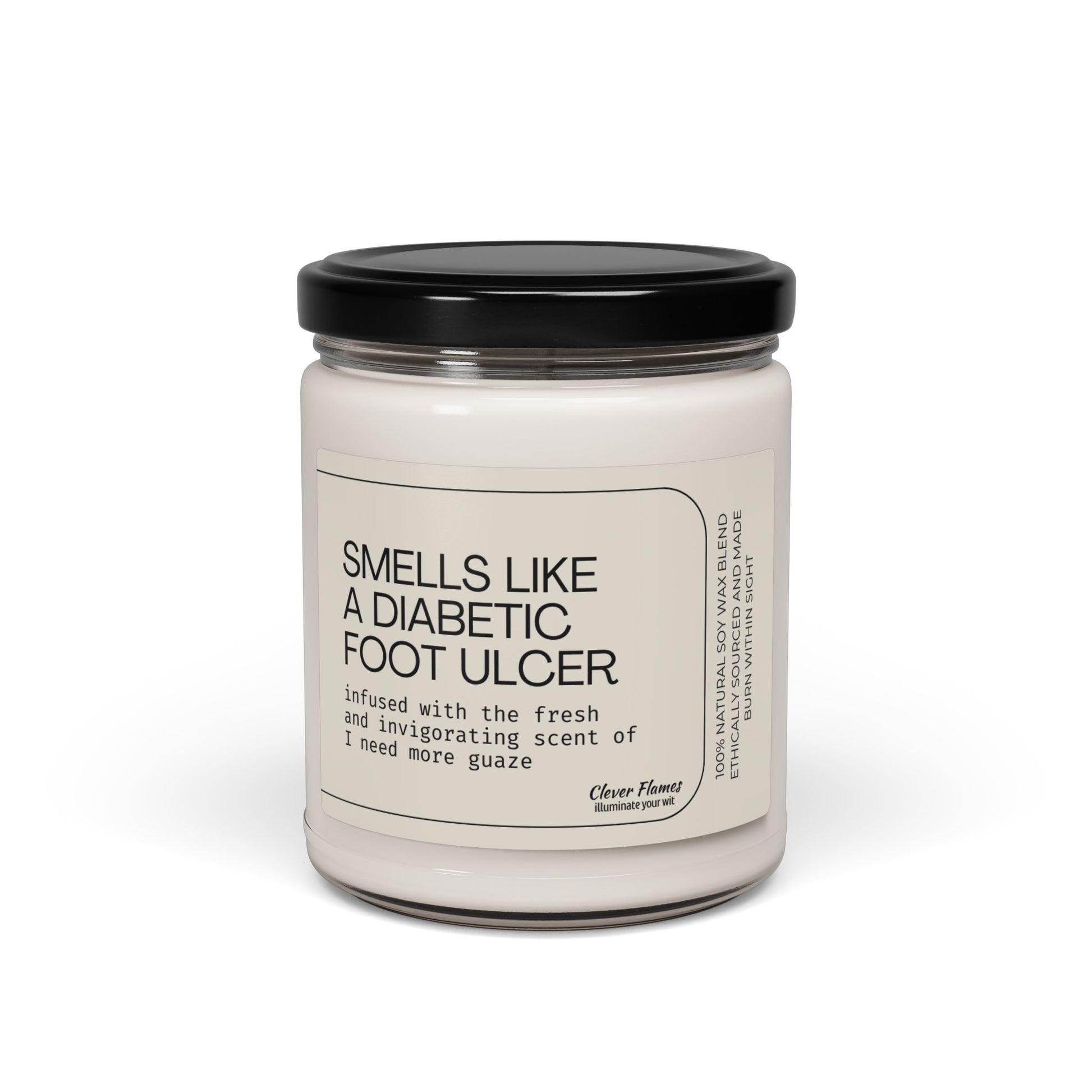 The Printify Funny Wound Care Nurse Candle labeled Smells Like a Diabetic Foot Ulcer is white in a jar with a black lid, infused with the scent of I need more gauze. Its perfect as a humorous gift for nurses and healthcare professionals.