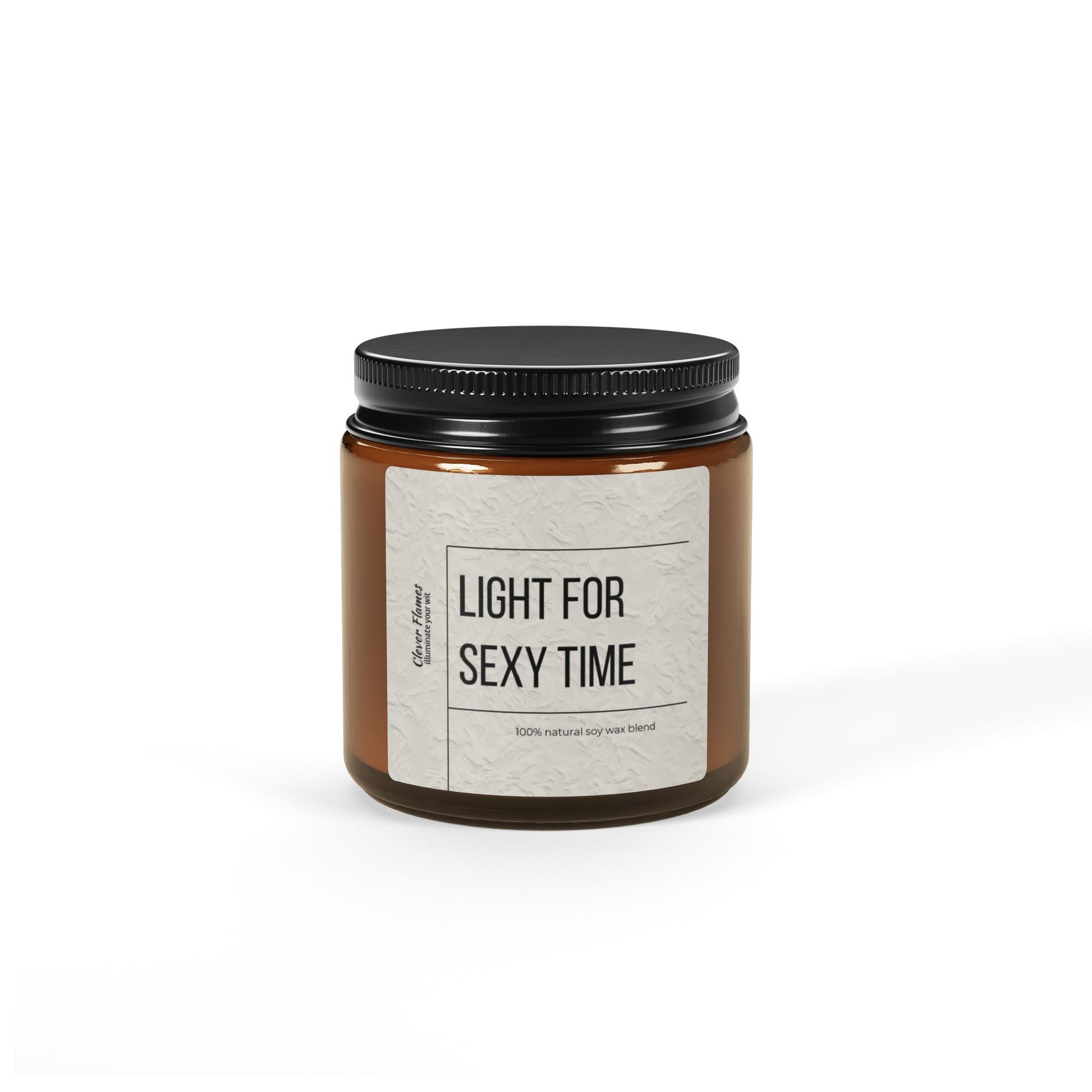 A brown glass candle jar from Printify, featuring a black lid and set against a white background, is labeled Light for Sexy Time and boasts a 100% natural soy wax blend, making it the perfect raunchy addition to your candle collection.