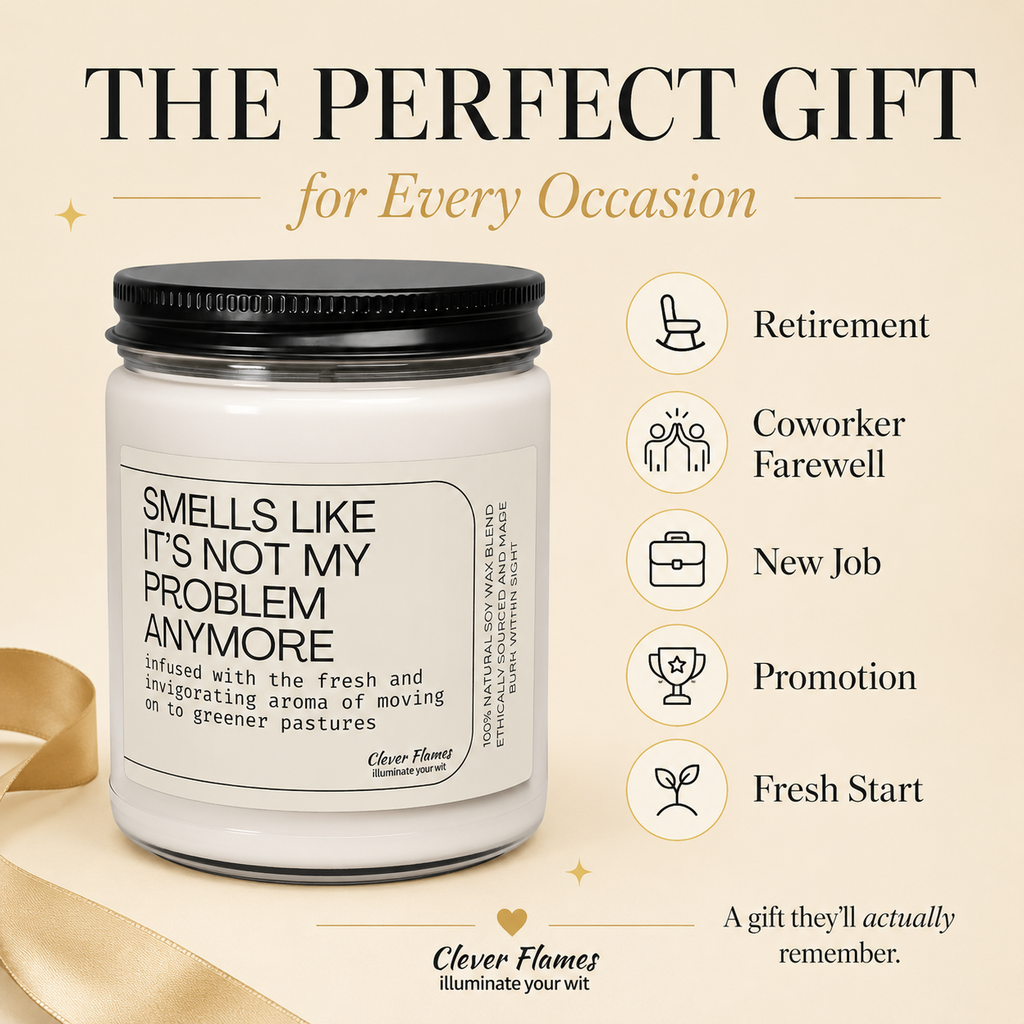 Printify’s "Smells Like It's Not My Problem Anymore" funny candle—perfect for stress relief and moving on—makes an ideal gift for retirement, coworker farewells, new jobs, promotions, or any fresh start.